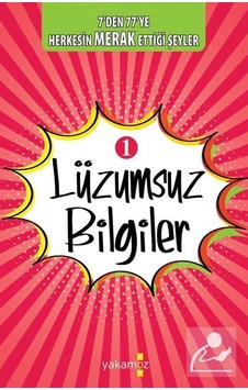 Lüzumsuz Bilgiler 1 - Ender Haluk Derince - Yakamoz Yayınları Lüzumsuz Bilgiler 1 - Ender Haluk Derince - Yakamoz Yayınları