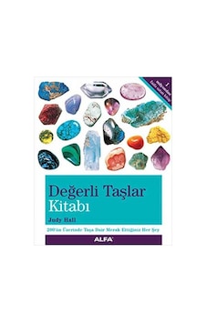 Değerli Taşlar Kitabı - Judy Hall - Alfa Yayıncılık Değerli Taşlar Kitabı - Judy Hall - Alfa Yayıncılık