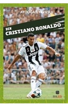 Ben Cristiano Ronaldo - Aydoğan Yavaşlı - Nova Kids Ben Cristiano Ronaldo - Aydoğan Yavaşlı - Nova Kids