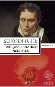 Tartışma Sanatının İncelikleri - Arthur Schopenhauer - Say Yayınları Tartışma Sanatının İncelikleri - Arthur Schopenhauer - Say Yayınları