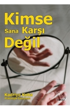 Kimse Sana Karşı  Değil