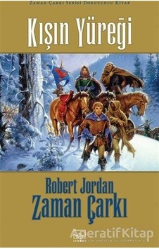 Zaman Çarkı 9. Cilt: Kışın Yüreği - Robert Jordan - Ithaki Yayınl Zaman Çarkı 9. Cilt: Kışın Yüreği - Robert Jordan - Ithaki Yayınl