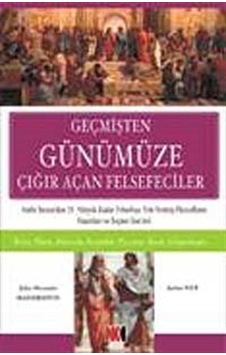 Geçmişten Günümüze Çığır Açan Felsefeciler / J. A. Hammerton Geçmişten Günümüze Çığır Açan Felsefeciler / J. A. Hammerton
