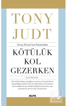 Kötülük Kol Gezerken / Tony Judt