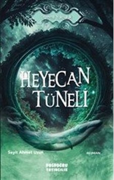 Heyecan Tüneli / Seyit Ahmet Uzun Heyecan Tüneli / Seyit Ahmet Uzun