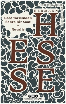 Gece Yarısından Sonra Bir Saat - Novalis - Hermann Hesse - Yapı Kredi Yayınları Gece Yarısından Sonra Bir Saat - Novalis - Hermann Hesse - Yapı Kredi Yayınları