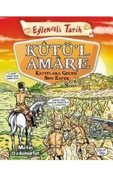 Eğlenceli Bilgi Yayınlarıı Kutül Amare Kayıtlara Geçen Son Zafer Eğlenceli Bilgi Yayınlarıı Kutül Amare Kayıtlara Geçen Son Zafer