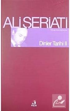 Dinler Tarihi-ıı / Dr. Ali Şeriati Dinler Tarihi-ıı / Dr. Ali Şeriati