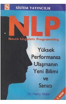 Nlp Sinir Dili Programlaması - Yüksek Performansa Ulaşmanın Yeni Bilimi Ve Sanatı 2.el Nlp Sinir Dili Programlaması - Yüksek Performansa Ulaşmanın Yeni Bilimi Ve Sanatı 2.el