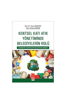 Kentsel Katı Atık Yönetiminde Belediyelerin Rolü/Yavuz 9786257983730