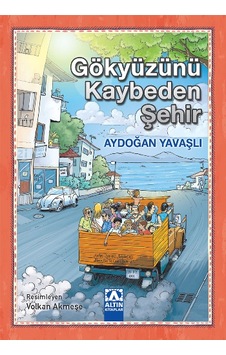 Gökyüzünü Kaybeden Şehir - Gökyüzünü Kaybeden Şehir -