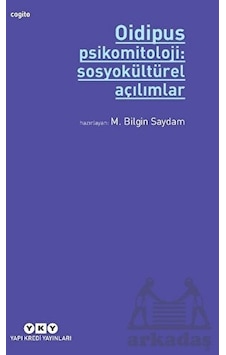 Oidipus - Psikomitoloji: Sosyokültürel Açılımlar- Yapı Kredi Yayınları Oidipus - Psikomitoloji: Sosyokültürel Açılımlar- Yapı Kredi Yayınları