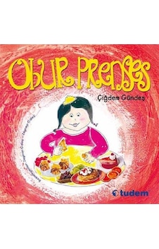 Obur Prenses - Çiğdem Gündeş - Tudem Yayınları