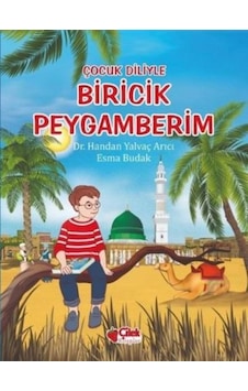 Çocuk Diliyle Biricik Peygamberim - Handan Yalvaç Aracı - Çilek Y