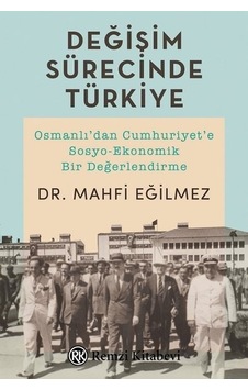 Değişim Sürecinde Türkiye Değişim Sürecinde Türkiye