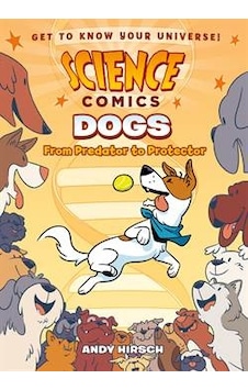Science Comics: Dogs 9781626727687 Science Comics: Dogs 9781626727687