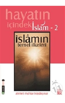 Hayatın Içindeki Islam 2 Islam'In Temel Ilkeleri Hayatın Içindeki Islam 2 Islam'In Temel Ilkeleri
