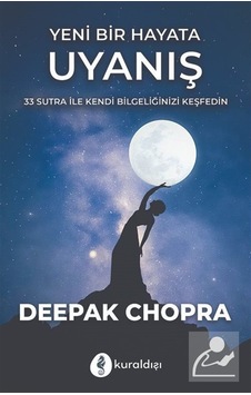 Yeni Bir Hayata Uyanış / Deepak Chopra