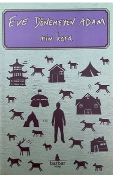 Eve Dönemeyen Adam / Mim Kara Eve Dönemeyen Adam / Mim Kara