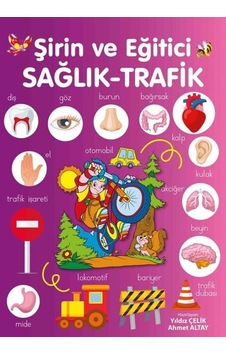 Şirin ve Eğitici Sağlık - Trafik - Yıldız Çelik - Parıltı Yayınları Şirin ve Eğitici Sağlık - Trafik - Yıldız Çelik - Parıltı Yayınları