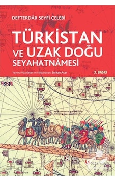 Türkistan ve Uzak Doğu Seyahatnamesi - Defterdar Seyfi Çelebi - Selenge Türkistan ve Uzak Doğu Seyahatnamesi - Defterdar Seyfi Çelebi - Selenge