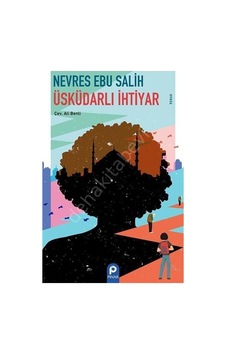 Üsküdarlı İhtiyar - Nevres Ebu Salih - Pınar Yayıncılık Üsküdarlı İhtiyar - Nevres Ebu Salih - Pınar Yayıncılık