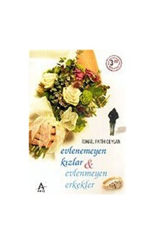 Evlenemeyen Kızlar / İsmail Fatih Ceylan Evlenemeyen Kızlar / İsmail Fatih Ceylan