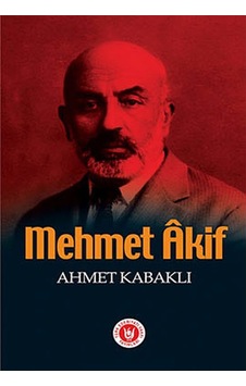 Mehmet Akif- Türk Edebiyatı Vakfı Yayınları Mehmet Akif- Türk Edebiyatı Vakfı Yayınları