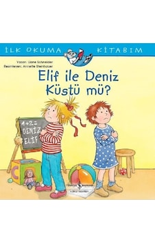 Elif ile Deniz Küstü mü?-İlk Okuma Kitabım - Liane Schneider - İş Bankası Kültür Yayınları Elif ile Deniz Küstü mü?-İlk Okuma Kitabım - Liane Schneider - İş Bankası Kültür Yayınları