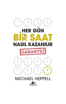 Her Gün Bir Saat Nasıl Kazanılır Her Gün Bir Saat Nasıl Kazanılır