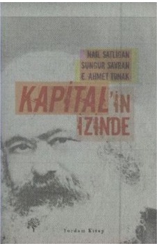 Kapital'in İzinde - Sungur Savran -  Nail Satlıgan - Yordam Kitap