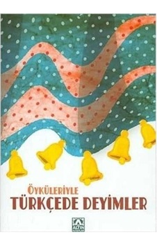 Öyküleriyle Türkçede Deyimler İlköğretim Okulları İçin - Suat Batur Öyküleriyle Türkçede Deyimler İlköğretim Okulları İçin - Suat Batur
