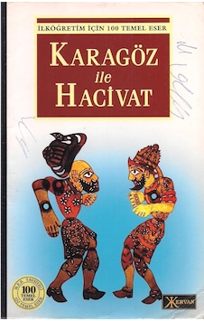 Karagöz ile Hacivat İlköğretim için 100 Temel Eser Karagöz ile Hacivat İlköğretim için 100 Temel Eser
