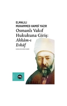 Osmanlı Vakıf Hukukuna Giriş: Ahkam-I Evkaf 479327878