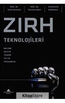 Zırh Teknolojileri - Tarık Baykara - Volkan Günay - Yeditepe Üniversitesi Yayınevi Zırh Teknolojileri - Tarık Baykara - Volkan Günay - Yeditepe Üniversitesi Yayınevi