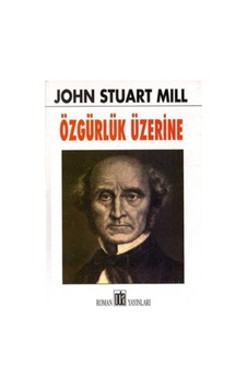 Özgürlük Üzerine John Stuart Mill 477547688 Özgürlük Üzerine John Stuart Mill 477547688