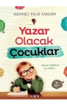 Yazar Olacak Çocuklar - Mehmet Nuri Yıldırım - Nar Yayınları Yazar Olacak Çocuklar - Mehmet Nuri Yıldırım - Nar Yayınları