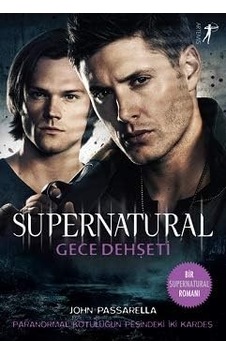 Supernatural - Gece Dehşeti: Paranormal Kötülüğün Peşindeki İki Kardeş