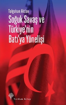 Soğuk Savaş Ve Türkiye Nin Batı Ya Yönelişi
