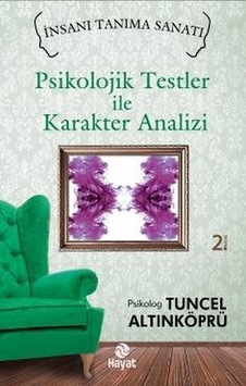 Psikolojik Testler ile Karakter Analizi - Tuncel Altınköprü - Hayat Yayıncılık