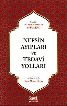 Nefsin Ayıpları Ve Tedavi Yolları Nefsin Ayıpları Ve Tedavi Yolları