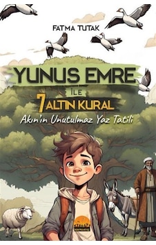 Yunus Emre İle 7 Altın Kural / Fatma Tutak