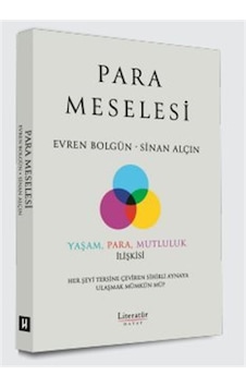 Para Meselesi & Yaşam, Para, Mutluluk İlişkisi Her Şeyi Tersin...