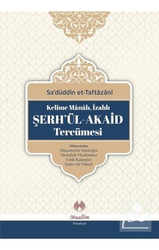 Kelime Manalı, İzahlı Şerh'ül-Akaid Tercümesi / Sadettin Tafta... 9786054709694