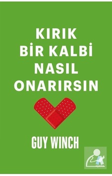 Kırık Bir Kalbi Nasıl Onarırsın / Dr. Guy Winch