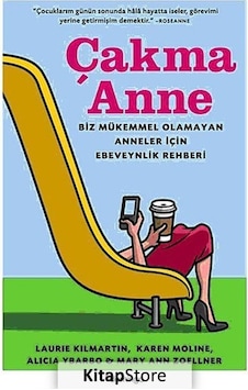 Çakma Anne - Laurie Kilmartin - Alicia Ybarbo - Domingo Yayınevi Çakma Anne - Laurie Kilmartin - Alicia Ybarbo - Domingo Yayınevi