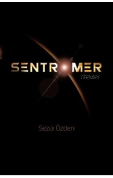 Sentromer-Ötekiler - Sezai Özden - Paradigma Akademi Yayınları Sentromer-Ötekiler - Sezai Özden - Paradigma Akademi Yayınları