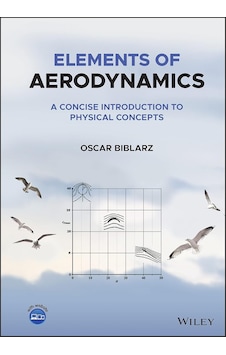 Elements Of Aerodynamics: A Concise Introduction To Physical Concepts Elements Of Aerodynamics: A Concise Introduction To Physical Concepts