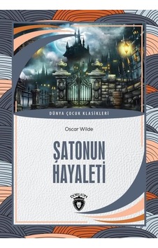Şatonun Hayaleti - Dünya Çocuk Klasikleri - Oscar Wilde - Dorlion Yayınevi