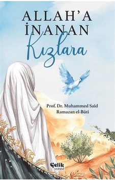 Allah'a İnanan Kızlara / Prof.dr. M. Said Ramazan El-buti